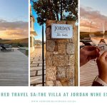 Luxury in the Winelands – The Villa at Jordan Wine Estate